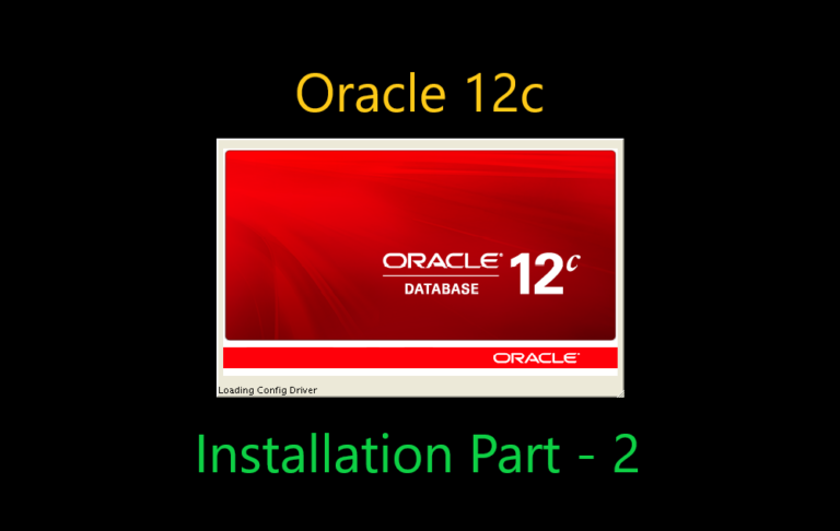 Oracle 12C Installation on Oracle Linux 7.8 [Part-2]